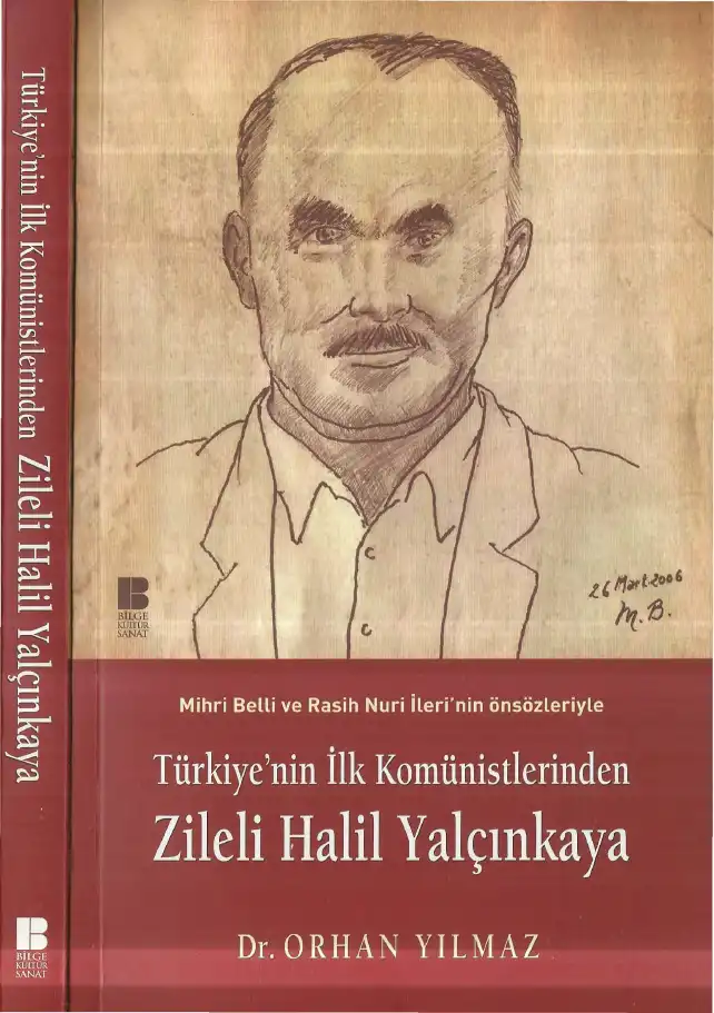 Türkiye'nin İlk Komünistlerinden, Zileli Halil Yalçınkaya — Orhan Yılmaz