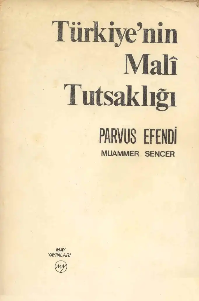 Türkiye'nin Mali Tutsaklığı — Parvus Efendi