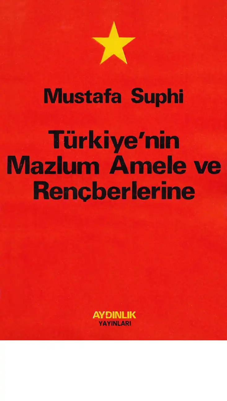Türkiye'nin Mazlum Amele ve Rençberlerine Aydınlık — Mustafa Suphi