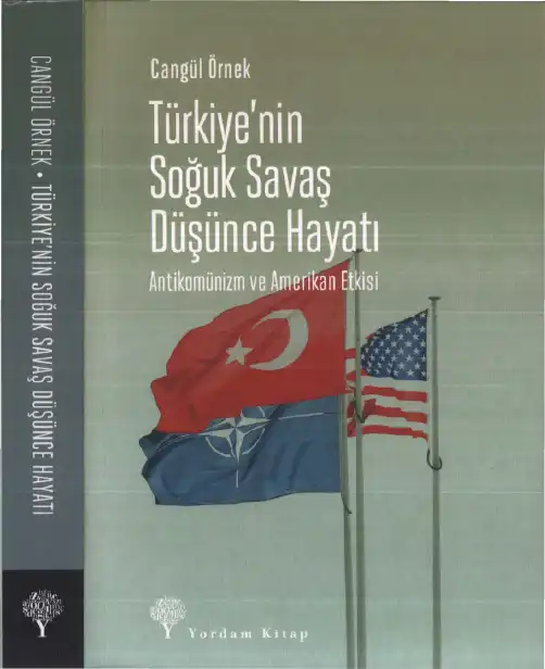 Türkiye'nin Soğuk Savaş Düşünce Hayatı — Cangül Örnek