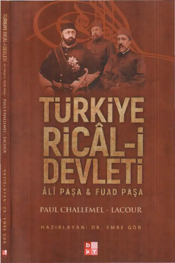 Türkiye Ricâl-i Devleti - Ali Paşa ve Fuad Paşa — Paul Challemel-Lacour