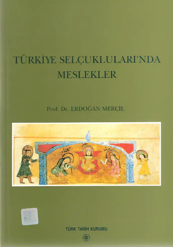 Türkiye Selçuklularında Meslekler — Erdoğan Merçil