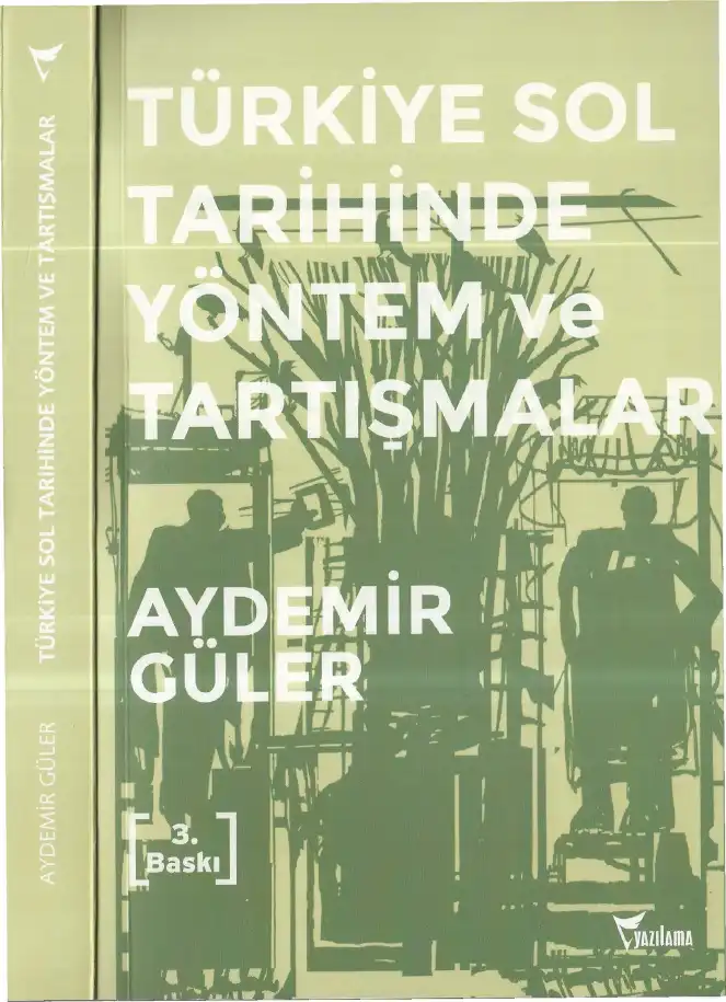 Türkiye Sol Tarihinde Yöntem ve Tartışmalar — Aydemir Güler