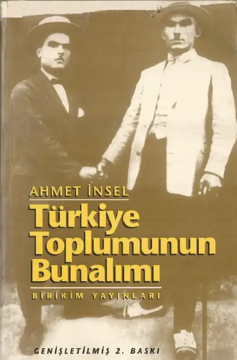 Türkiye Toplumunun Bunalımı — Ahmet İnsel ve Ali Bayramoğlu
