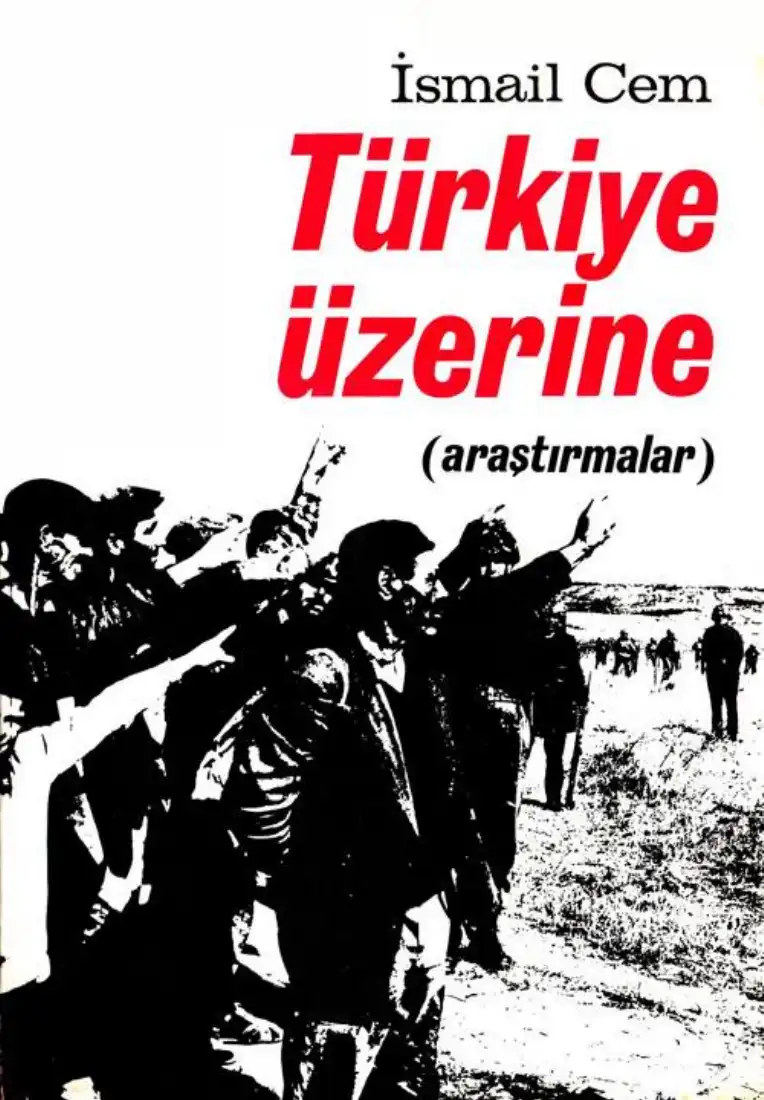 Türkiye Üzerine Araştırmalar — İsmail Cem