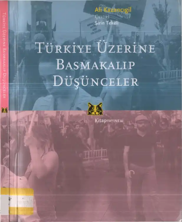 Türkiye Üzerine Basmakalıp Düşünceler — Ali Kazancigil