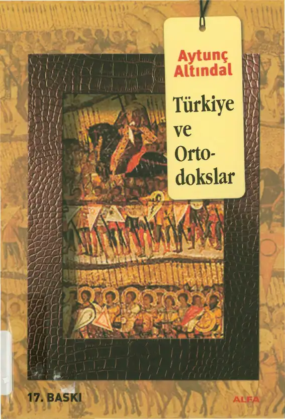 Türkiye ve Ortodokslar — Aytunç Altındal