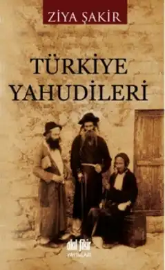 Türkiye Yahudileri — Ercüment Ekrem Talu ve Ziya Şakir