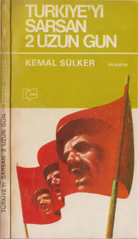 Türkiye'yi Sarsan İki Uzun Gün — Kemal Sülker