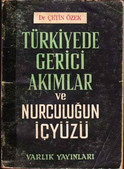 Türkiyede Gerici Akımlar ve Nurculuğun İçyüzü — Çetin Özek