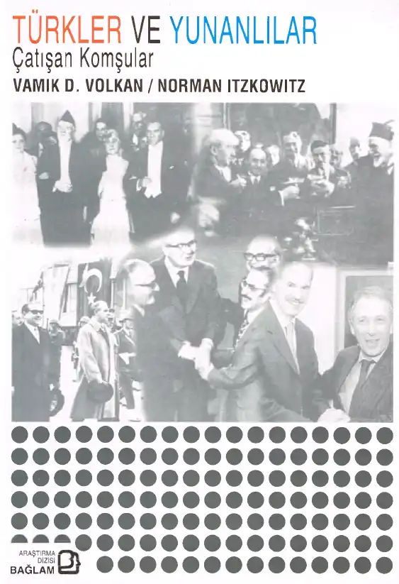 Türkler ve Yunanlılar: Çatışan Komşular — Vamık D. Volkan, Norman Itzkovitz