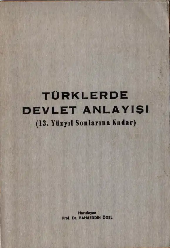 Türklerde Devlet Anlayışı — Bahaeddin Ögel