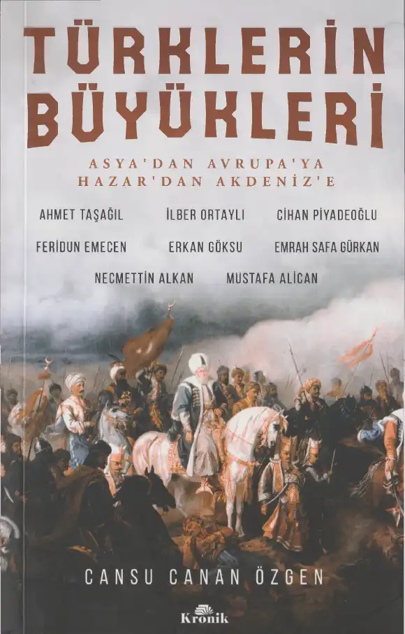 Türklerin Büyükleri: Asya'dan Avrupa'ya Hazar'dan Akdeniz'e — Cansu Canan Özgen