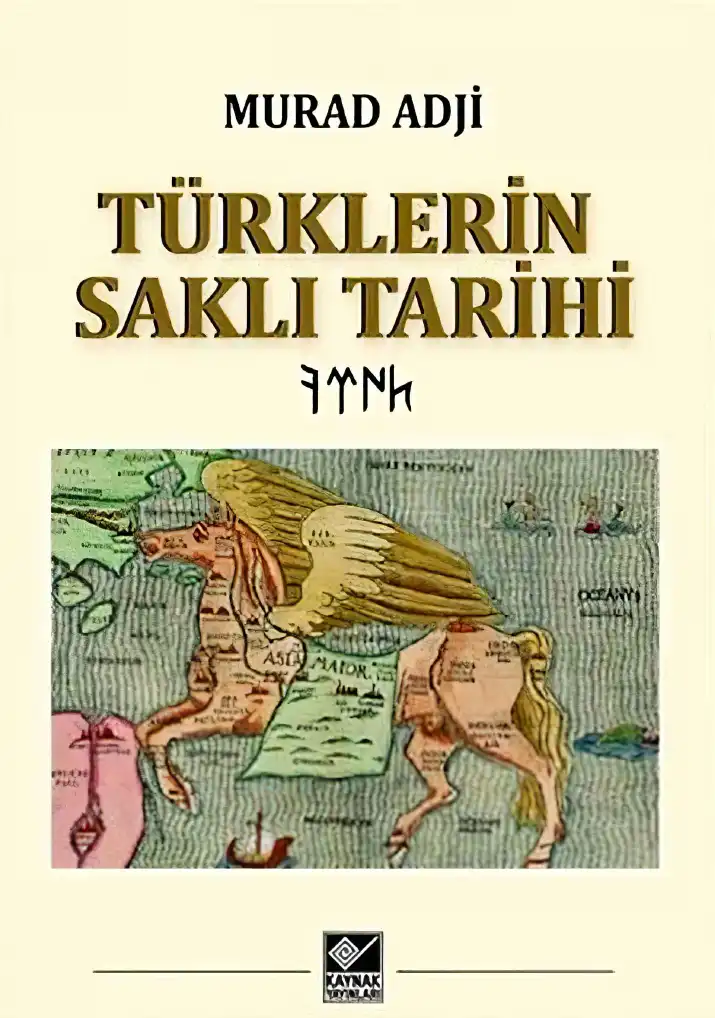 Türklerin Saklı Tarihi — Murad Adji