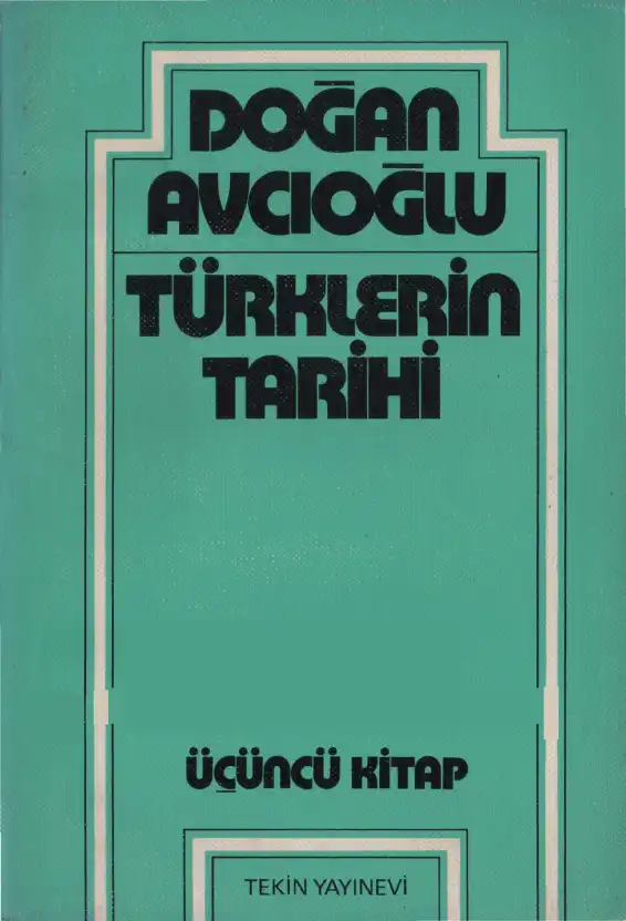 Türklerin Tarihi Cilt 3 — Doğan Avcıoğlu