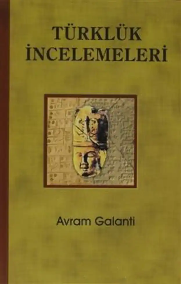 Türklük İncelemeleri — Avram Galanti