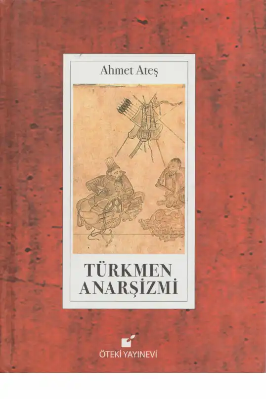 Türkmen Anarşizmi — Ahmet Ateş