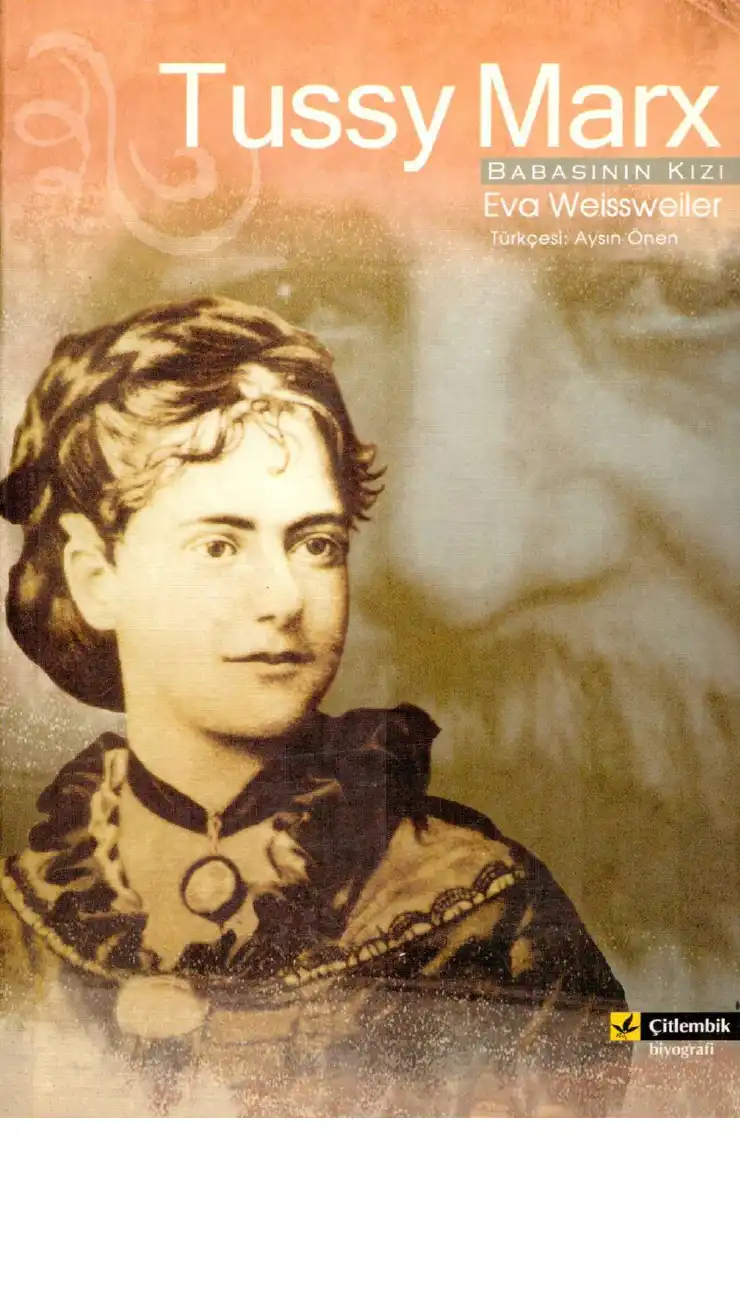 Tussy Marx: Babasının Kızı — Eva Weissweiler