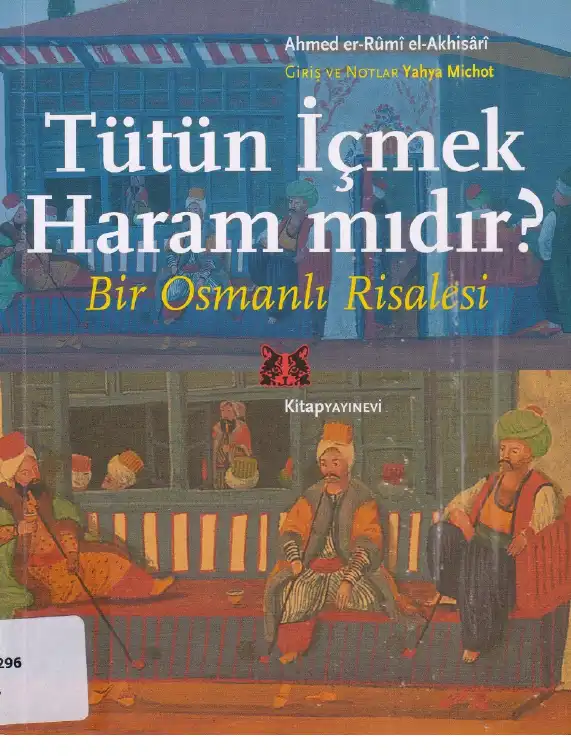 Tütün İçmek Haram mıdır? Bir Osmanlı Risalesi — Ahmed er-Rûmi el-Akhisari