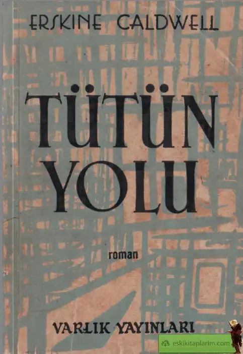 Tütün Yolu — Erskine Caldwell