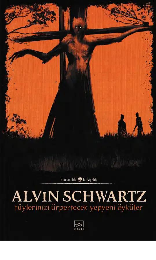 Tüylerinizi Ürpertecek Yepyeni Öyküler — Alwin Schwartz