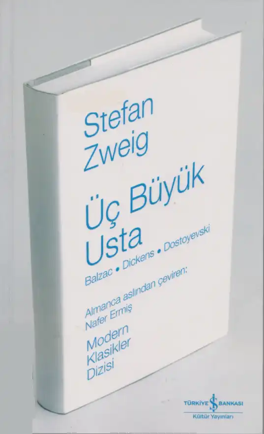 Üç Büyük Usta: Balzac, Dickens, Dostoyevski — Stefan Zweig
