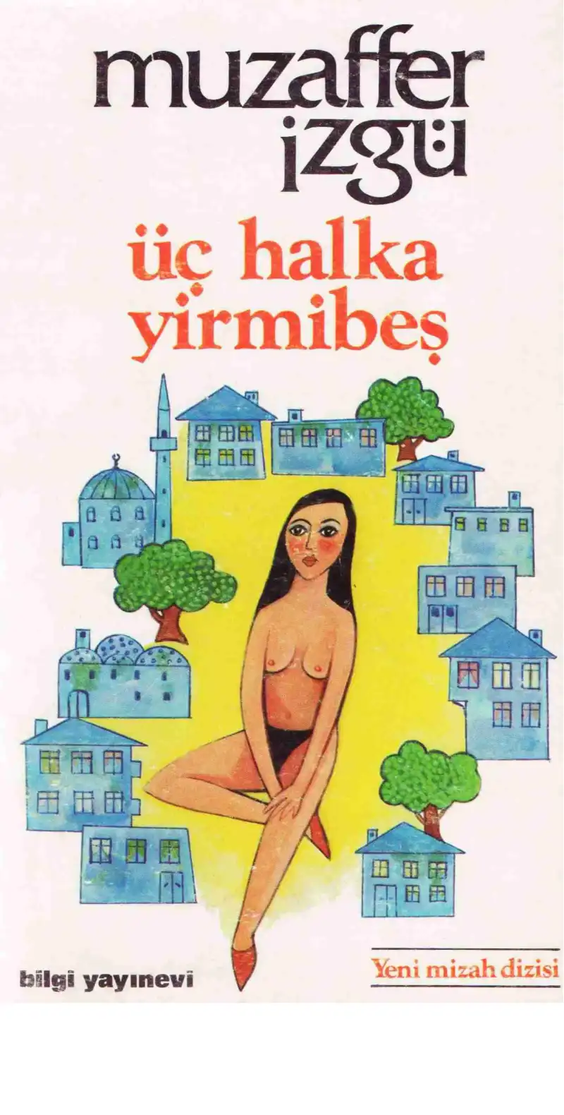 Üç Halka Yirmibeş — Muzaffer İzgü