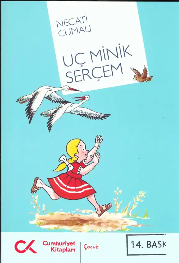 Uç Minik Serçem Cumhuriyet — Necati Cumalı