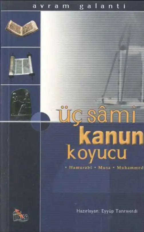 Üç Sami Kanun Koyucu: Hamurabi, Musa ve Muhammed — Avram Galanti