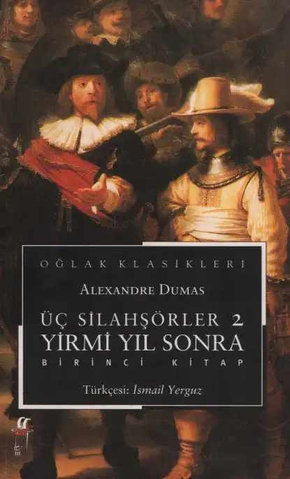 Üç Silahşörler / Yirmi Yıl Sonra — Alexandre Dumas
