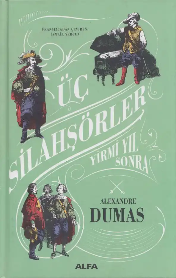 Üç Silahşörler: Yirmi Yıl Sonra — Alexandre Dumas