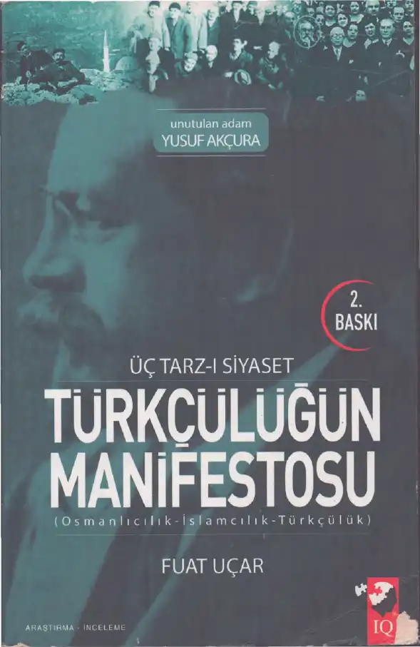 Üç Tarz-ı Siyaset "Türkçülüğün Manifestosu" (Osmanlıcılık-İslamcılık-Türkçülük) — Fuat Uçar