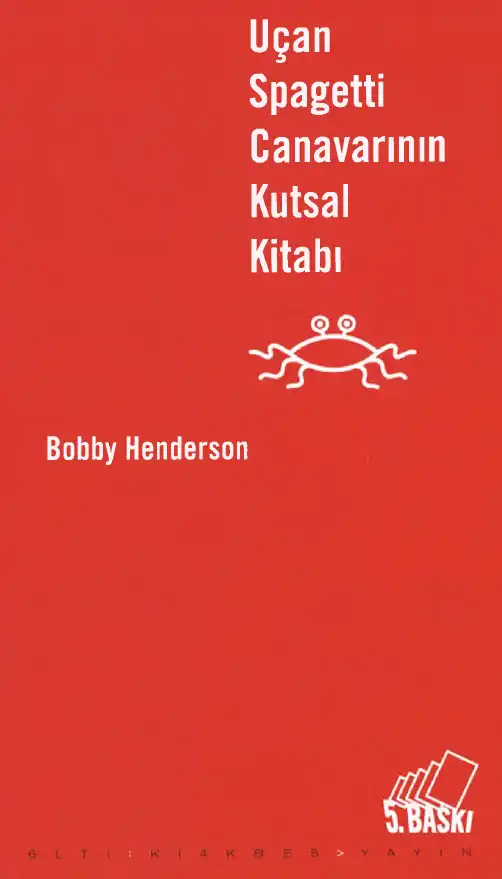 Uçan Spagetti Canavarının Kutsal Kitabı — Bobby Henderson
