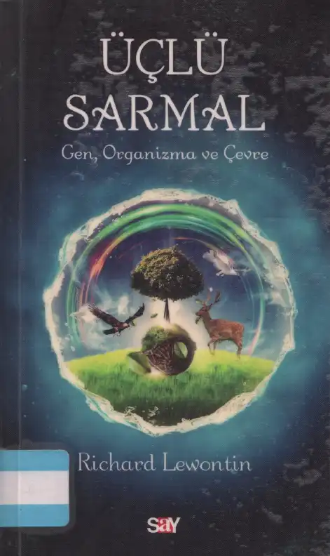 Üçlü Sarmal: Gen, Organizma ve Çevre — Richard C. Lewontin, Steven Rose, Leon J. Kamin