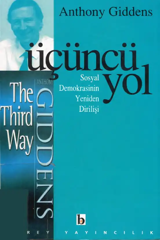 Üçüncü Yol Sosyal Demokrasinin Yeniden Dirilişi — Anthony Giddens