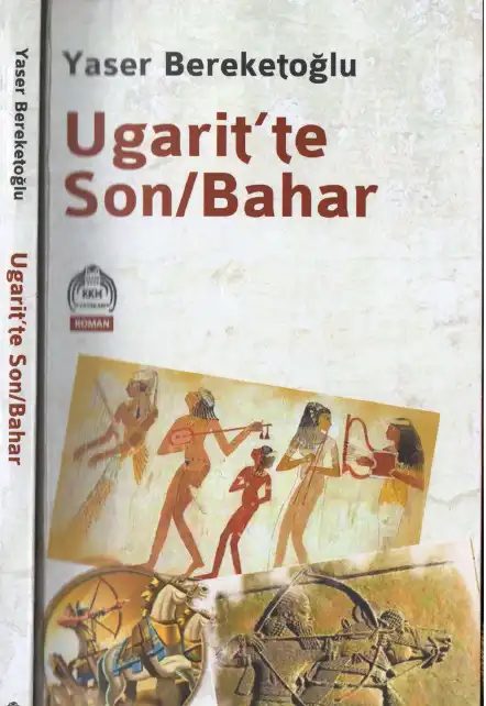 Ugarit'te Son/Bahar — Yaser Bereketoğlu