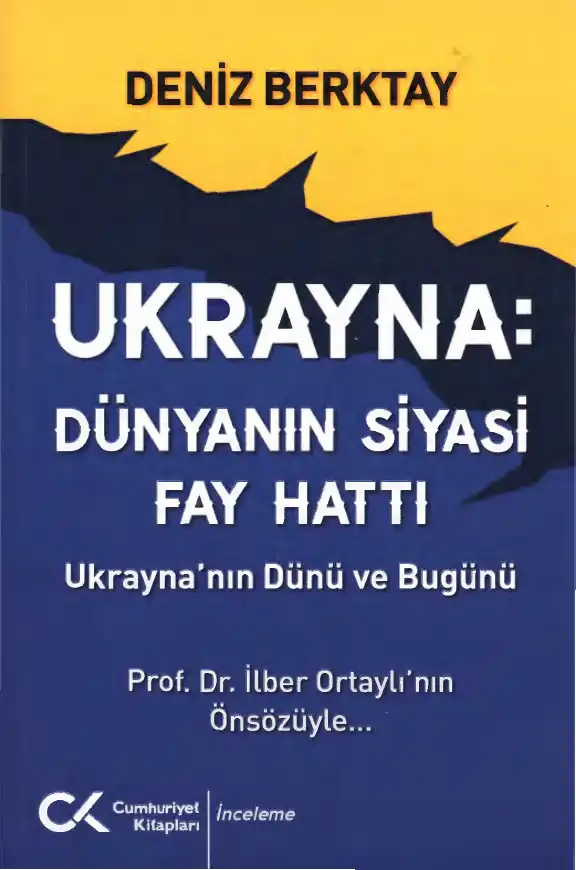 Ukrayna: Dünyanın Siyasi Fay Hattı — Deniz Berktay