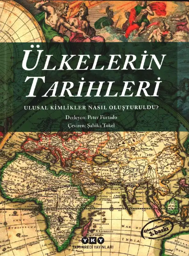 Ülkelerin Tarihleri: Ulusal Kimlikler Nasıl Oluşturuldu? — Peter Furtado