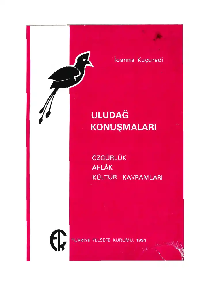 Uludağ Konuşmaları: Özgürlük, Ahlak, Kültür Kavramları — İoanna Kuçuradi
