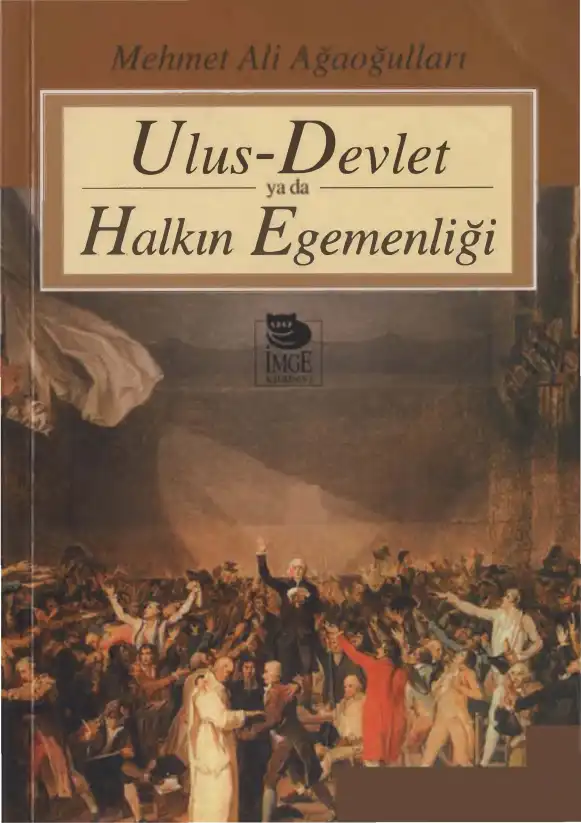 Ulus-Devlet ya da Halkın Egemenliği — Mehmet Ali Ağaoğulları