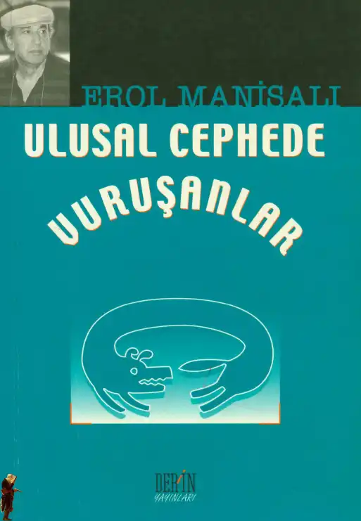 Ulusal Cephede Vuruşanlar Derin — Erol Manisalı