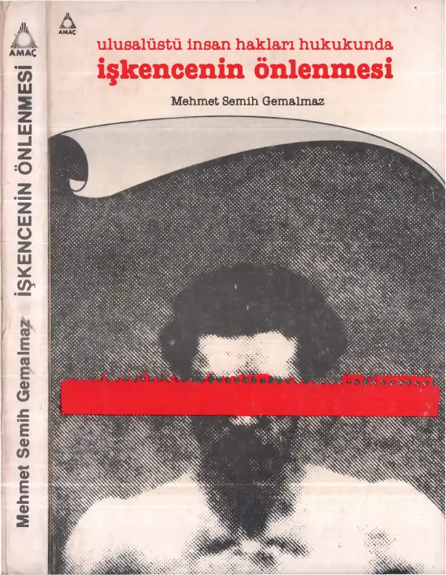 Ulusalüstü İnsan Hakları Hukukunda İşkencenin Önlenmesi — Mehmet Semih Gemalmaz