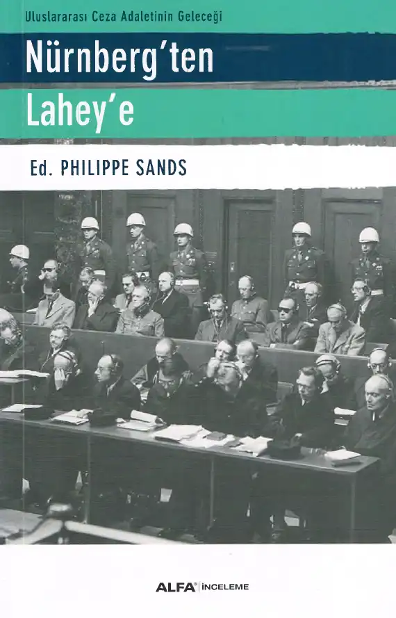 Uluslararası Ceza Adaletinin Geleceği: Nürnberg'ten Lahey'e — Philippe Sands