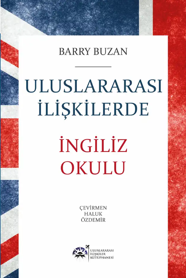 Uluslararası İlişkilerde İngiliz Okulu — Barry Buzan