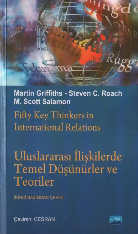 Uluslararası İlişkilerde Temel Düşünürler ve Teoriler — Martin Griffiths, Steven C. Roach, M. Scott Solomon