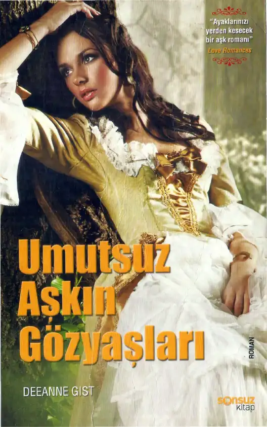 Umutsuz Aşkın Gözyaşları — Deeanne Gist