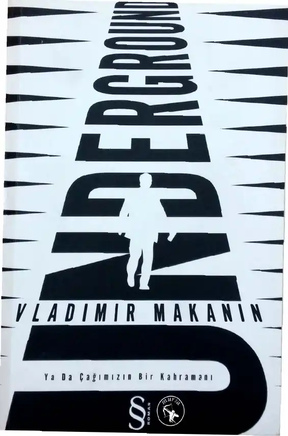 Underground Ya Da Çağımızın Bir Kahramanı — Vladimir Makanin