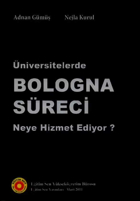 Üniversitelerde Bologna Süreci Neye Hizmet Ediyor? — Adnan Gümüş, Nejla Kurul