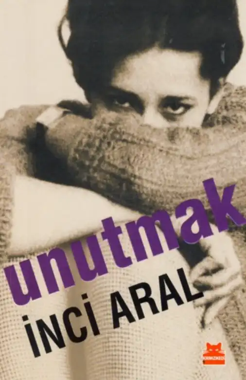 Unutmak — İnci Aral