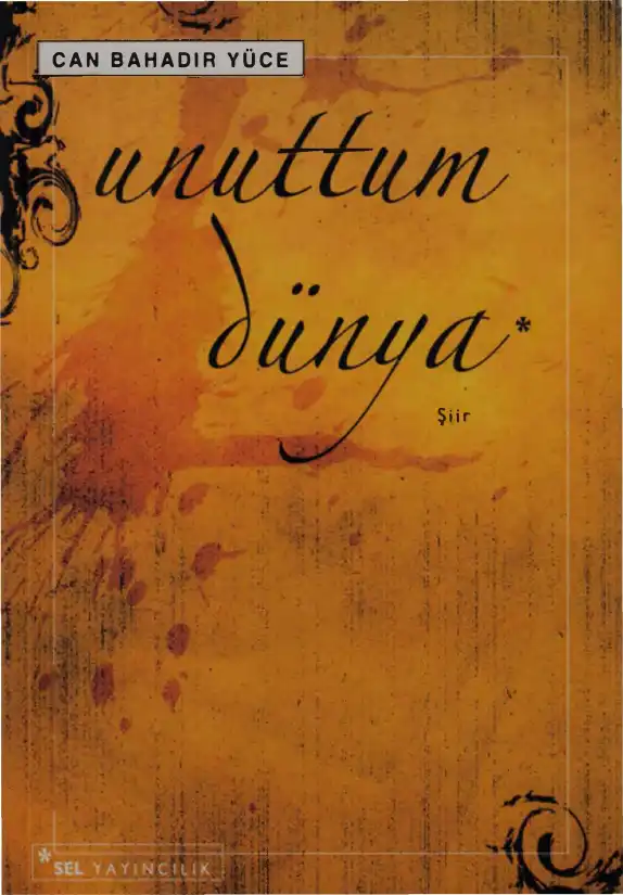 Unuttum Dünya — Can Bahadır Yüce